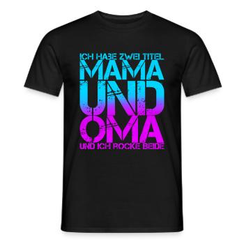 Ich habe zweit titel mama und oma - Männer T-Shirt - Schwarz - Vorne - AI Model Male 178 light (178cm)