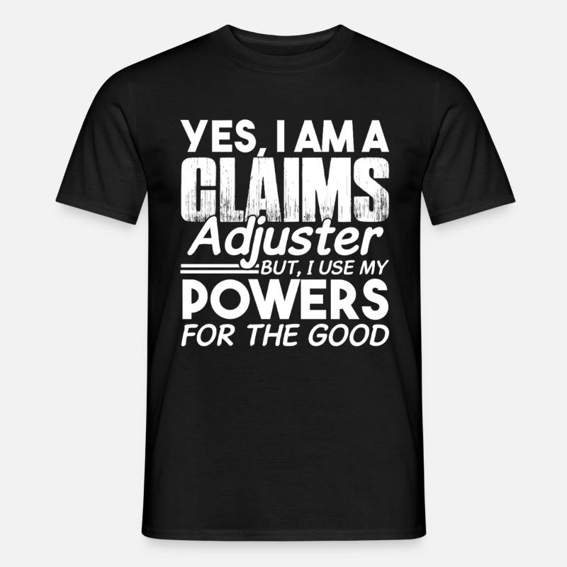 Use Claims Adjuster Powers - Men’s T-shirt - black