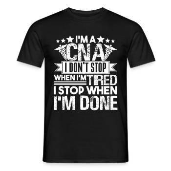 CNA I Stop When I am Done - Men's T-Shirt - black - Front - AI Model Male 178 light (178cm)