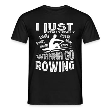 Rowing I Just Really Wanna - Men's T-Shirt - black - Front - AI Model Male 178 light (178cm)
