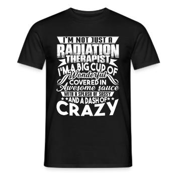 I am Not Just A Radiation Therapist - Men's T-Shirt - black - Front - AI Model Male 178 light (178cm)