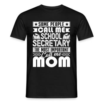 The Most Important call Me School Secretary - Men's T-Shirt - black - Front - AI Model Male 178 light (178cm)