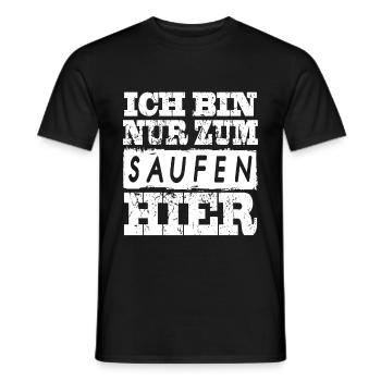 Ich bin nur zum Saufen hier - Männer T-Shirt - Schwarz - Vorne - AI Model Male 178 light (178cm)