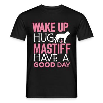 Wake Up Hug Mastiff Have A Good Day - Men's T-Shirt - black - Front - AI Model Male 178 light (178cm)