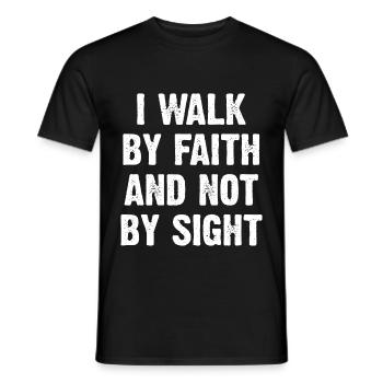 I Walk By Faith and Not By Sight - Men's T-Shirt - black - Front - AI Model Male 178 light (178cm)
