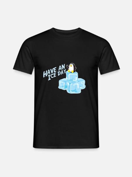 Hab einen schönen Tag Pinguin Eiswürfel Eis cool - Männer T-Shirt - Schwarz