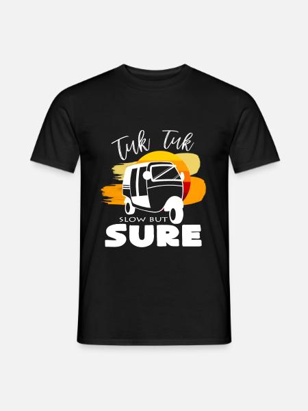 Tuk Tuk Slowly but steadily saying gift idea - Men's T-Shirt - black
