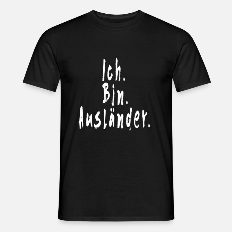 Ich Bin Ausländer - Männer T-Shirt - Schwarz