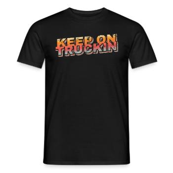 Keep on Truckin Trucker Saying - Men's T-Shirt - black - Front - AI Model Male 178 light (178cm)
