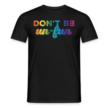 Don't be un-fun - Männer T-Shirt - Schwarz - Vorne - AI Model Male 178 light (178cm)
