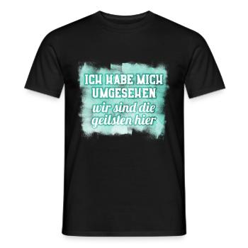 Ich Habe mich umgesehen - wir sind die geilsten - Männer T-Shirt - Schwarz - Vorne - AI Model Male 178 light (178cm)