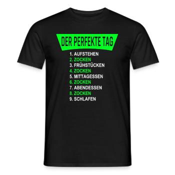 DER PERFEKTE TAG - Gamer die zocken 24 / 7 - Männer T-Shirt - Schwarz - Vorne - AI Model Male 178 light (178cm)