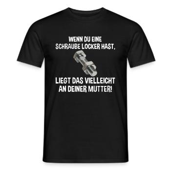 Wenn du eine Schraube locker hast liegs an Mutter - Männer T-Shirt - Schwarz - Vorne - AI Model Male 178 light (178cm)