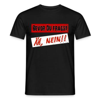 Before you ask, NO! - Clear saying - Men's T-Shirt - black - Front - AI Model Male 178 light (178cm)