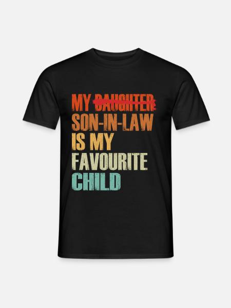 My Daughter Son-in-Law Is Favorite Funny Quote - Mænd T-shirt - sort