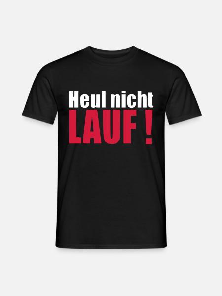 Heul nicht LAUF Geschenk Läufer Geburtstag - Männer T-Shirt - Schwarz
