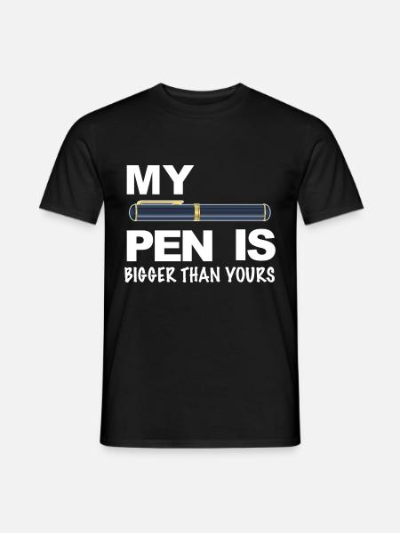 My pen is bigger than yours - Männer T-Shirt - Schwarz