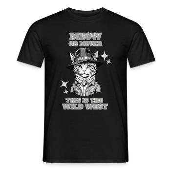 Miau oder nie, das ist der Wilde Westen - Männer T-Shirt - Schwarz - Vorne - AI Model Male 178 light (178cm)