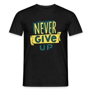 Never give up motivation slogan tshirt gift - Men's T-Shirt - black - Front - AI Model Male 178 light (178cm)