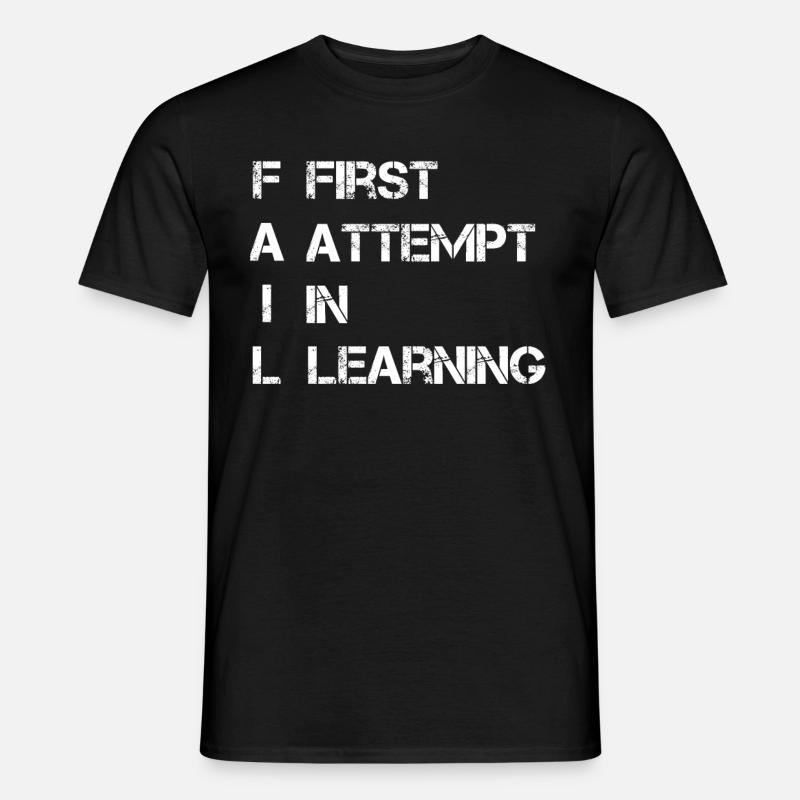 FAIL FIRST ATTEMPT IN LEARNING - Men’s T-shirt - black