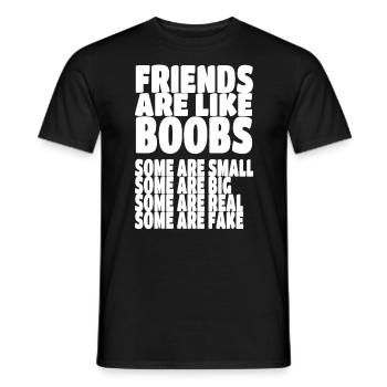 Friends are like Boobs lustiger schmutziger Spruch - Männer T-Shirt - Schwarz - Vorne - AI Model Male 178 light (178cm)