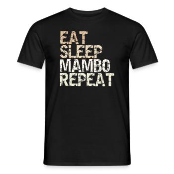 Eat Sleep Mambo Repeat Tanz Outfit Tänzer Geschenk - Männer T-Shirt - Schwarz - Vorne - AI Model Male 178 light (178cm)