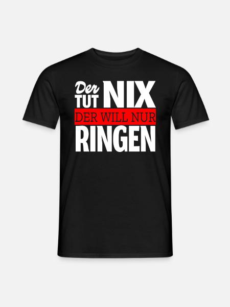 Der will nur ringen - Ringer Spruch Kampfsport - Männer T-Shirt - Schwarz