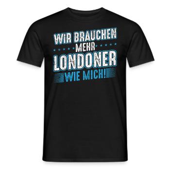 Wir brauchen mehr Londoner wie mich - Männer T-Shirt - Schwarz - Vorne - AI Model Male 178 light (178cm)