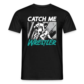 Catch Wrestling Catch Me Wrestler Fight Grappling - Men's T-Shirt - black - Front - AI Model Male 178 light (178cm)