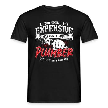 Plumber If You Think It's Expensive Plumbing Pipe - Men's T-Shirt - black - Front - AI Model Male 178 light (178cm)