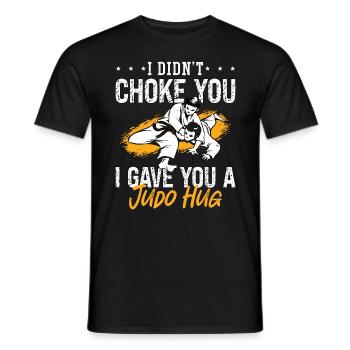 Judo I Didn't Choke You Fighter Karate Training - Männer T-Shirt - Schwarz - Vorne - AI Model Male 178 light (178cm)