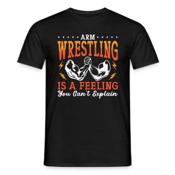 Arm Wrestling Is A Feeling You Arm Muscle Wrestler - Men's T-Shirt - black - Front - AI Model Male 178 light (178cm)
