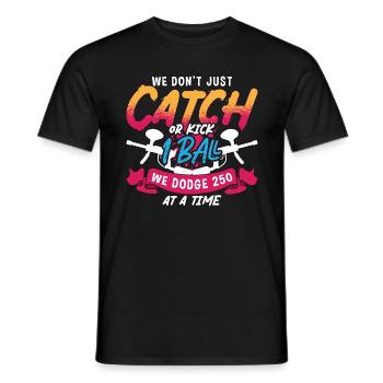 Paintball We Don't Catch We Paint Gun Sport Player - Men's T-Shirt - black - Front - AI Model Male 178 light (178cm)