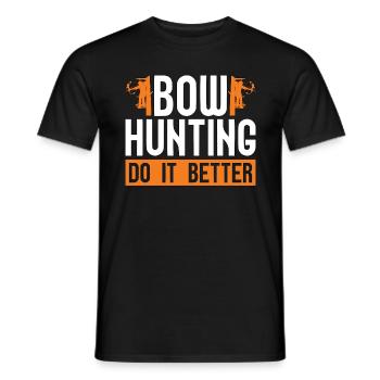Bow Hunting Do It Better Target Shooting Bowhunter - Männer T-Shirt - Schwarz - Vorne - AI Model Male 178 light (178cm)