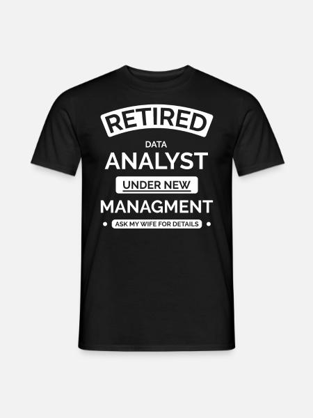 Retired Data Analyst - Men's T-Shirt - black