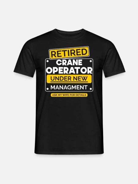 Crain Operator Ruhestand Retriement - Männer T-Shirt - Schwarz