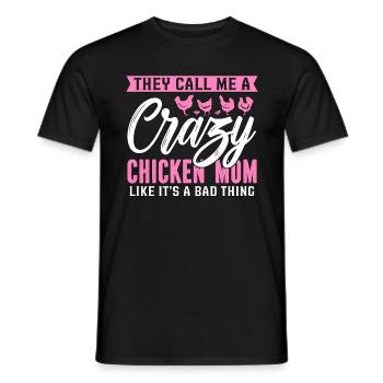 Cock They Call Me A Crazy Chicken Pet Cock Lover - Männer T-Shirt - Schwarz - Vorne - AI Model Male 178 light (178cm)
