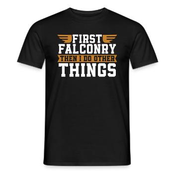 Falconry First Falconry Then Bird Watcher Falconer - Men's T-Shirt - black - Front - AI Model Male 178 light (178cm)