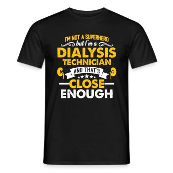 Dialysis Technician I'm Not A Superhero But Nurse - Men's T-Shirt - black - Front - AI Model Male 178 light (178cm)