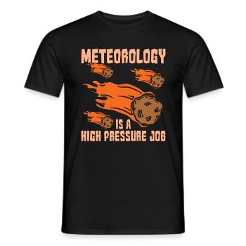 Meteorology Is A High Pressure Science Forecasting - Men's T-Shirt - black - Front - AI Model Male 178 light (178cm)