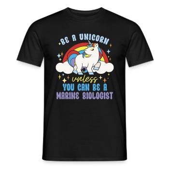 Marine Biology Be A Unicorn Unless Marine Animals - Männer T-Shirt - Schwarz - Vorne - AI Model Male 178 light (178cm)