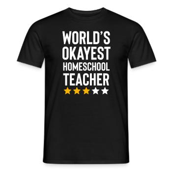 Worlds Okayest Homeschool Teacher Funny Birthday - T-shirt homme - noir - Devant - AI Model Male 178 light (178cm)