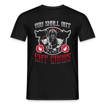Low Carb Diet You Shall Not Eat No Carbs Nutrition - Männer T-Shirt - Schwarz - Vorne - AI Model Male 178 light (178cm)