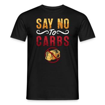 Low Carb Diet Say No To Carbs Loves Healthy Eating - Männer T-Shirt - Schwarz - Vorne - AI Model Male 178 light (178cm)