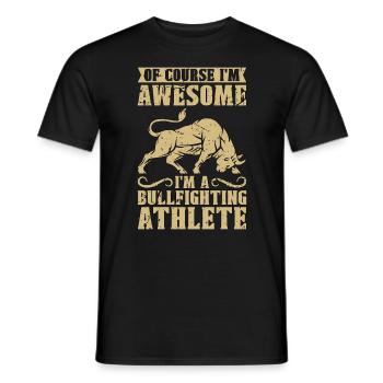 Bullfighting Of Course I'm Awesome Loves Bullfight - Men's T-Shirt - black - Front - AI Model Male 178 light (178cm)