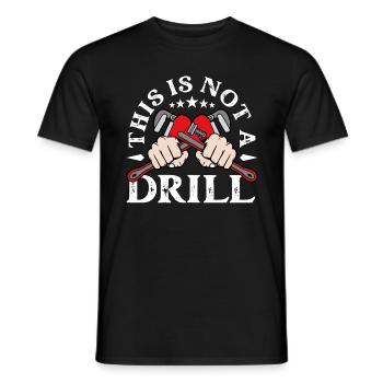 Pipefitter This Is Not A Drill Foreman Pipefitters - Men's T-Shirt - black - Front - AI Model Male 178 light (178cm)