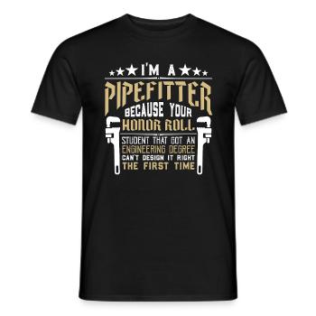 Pipefitter I'm A Pipefitter Because Constructions - Men's T-Shirt - black - Front - AI Model Male 178 light (178cm)