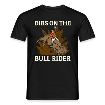 Bull Riding Dibs On The Country Ranch Bull Rider - Männer T-Shirt - Schwarz - Vorne - AI Model Male 178 light (178cm)