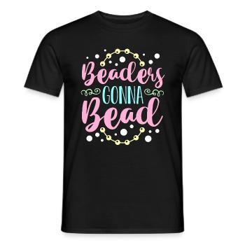 Beading Beaders Gonna Bead Beadwork Jewelry Beader - Men's T-Shirt - black - Front - AI Model Male 178 light (178cm)