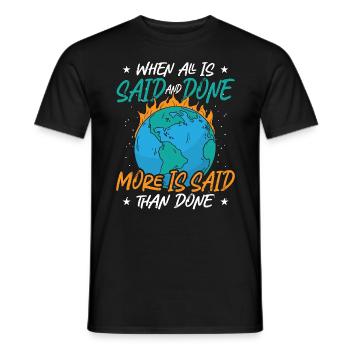 Climate Change When All Is Said And Done Awareness - Men's T-Shirt - black - Front - AI Model Male 178 light (178cm)